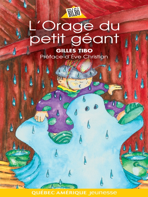 Title details for Petit géant 07--L'Orage du petit géant by Gilles Tibo - Available